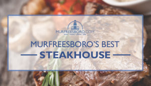 Best Steakhouse in Murfreesboro