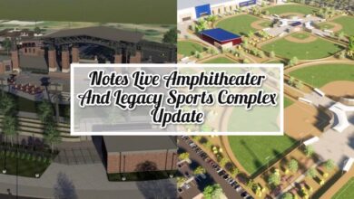 Notes Live Amphitheater and Legacy Sports Complex Update