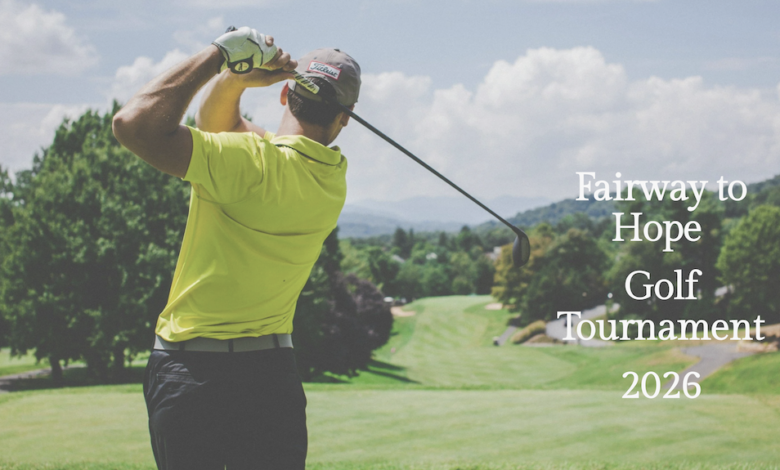 Fairway to Hope Golf Tournament