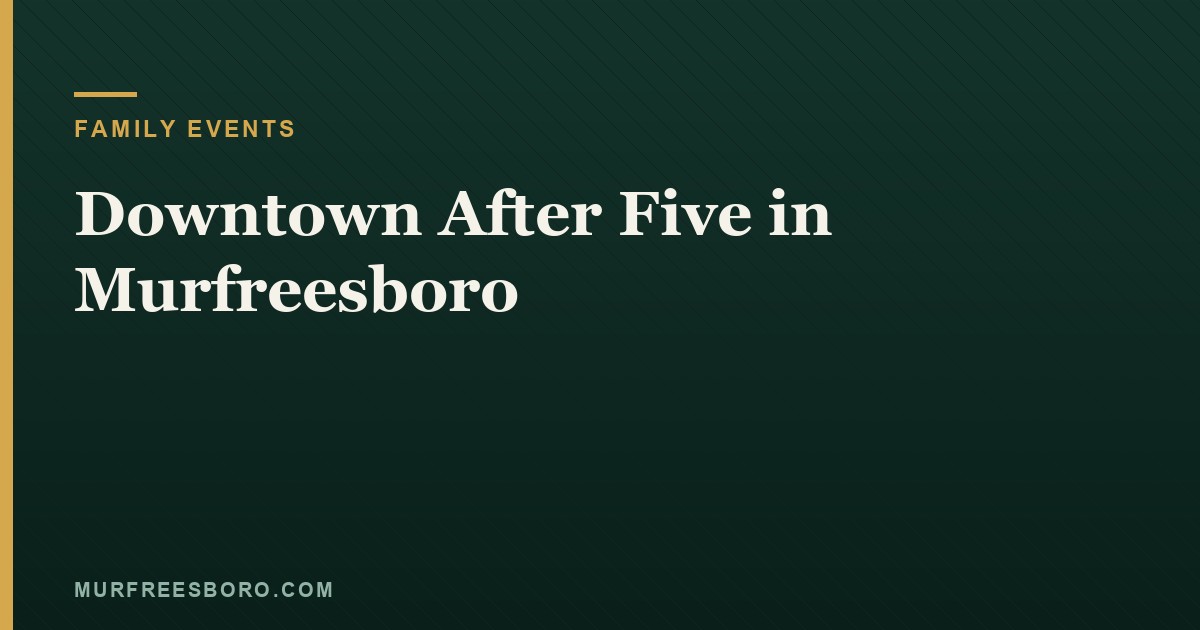 Downtown After Five in Murfreesboro