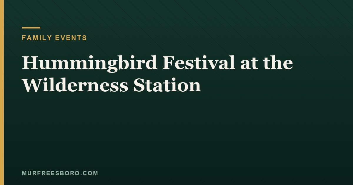 Hummingbird Festival at the Wilderness Station