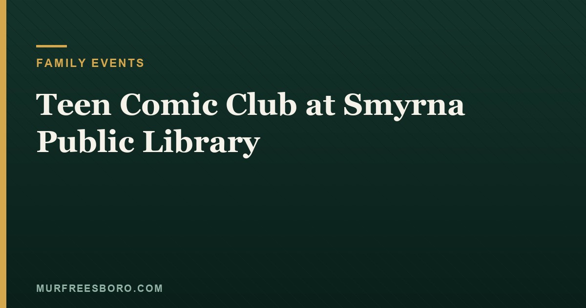 Teen Comic Club at Smyrna Public Library